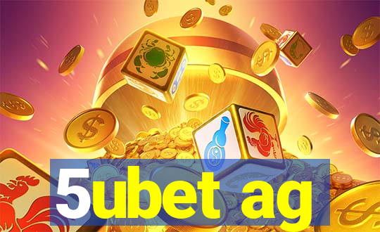 5ubet ag